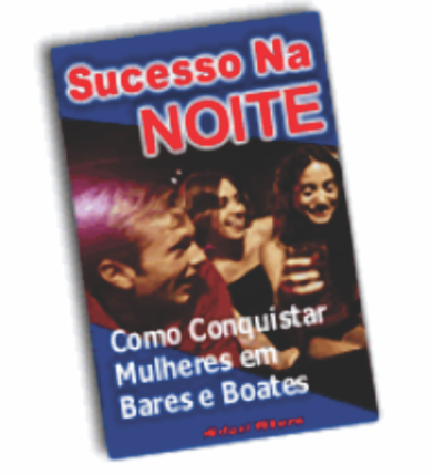 COMO CONQUISTAR MULHERES EM BARES E BOATES